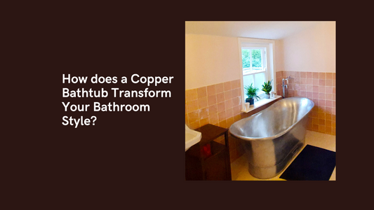 Revamp Your Bathroom Aesthetics with the Timeless Allure of Copper Bathtubs