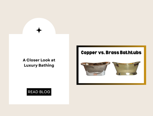 Copper vs. Brass Bathtubs: The Luxury Dilemma