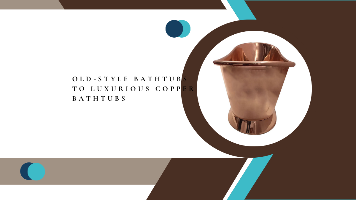 Upgrading to Copper Bathtubs for a Luxurious Bathroom Makeover