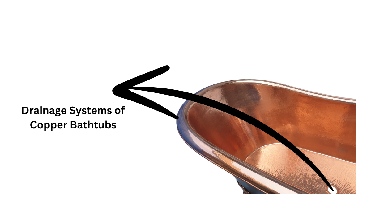 Intricate Drainage Systems of Copper Bathtubs