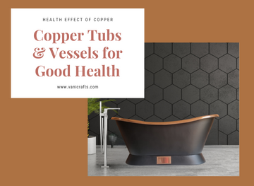 Copper Tubs & Vessels for Good Health