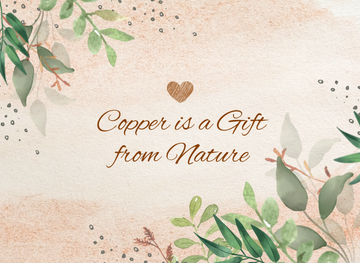 Copper is Gift from Nature