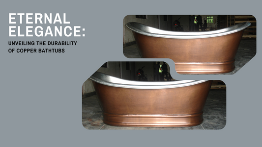 Eternal Brilliance: Unraveling the Enduring Durability of Copper Bathtubs