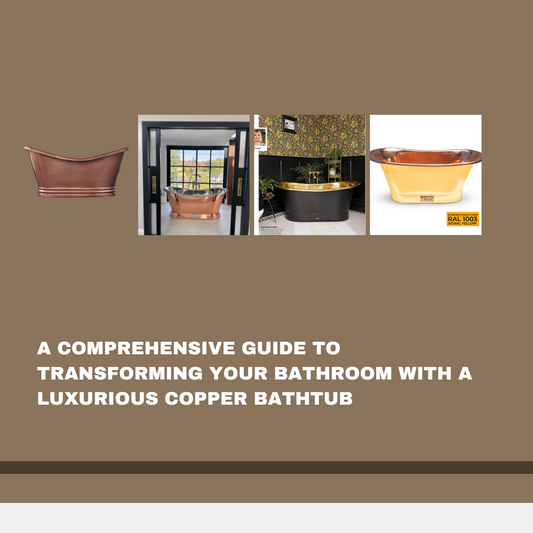A Comprehensive Guide to Elevating Your Space with a Copper Bathtub