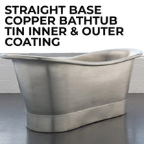 Straight Base Copper Bathtub Tin Inner & Outer coating